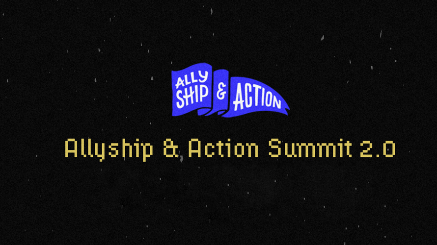 allyship-action-summit-CONTENT-2020 black background that says allyship and action summit