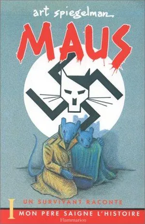 Maus I: Un Survivant Raconte: Mon Père Saigne L'histoire