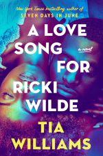 “A Love Song for Ricki Wilde” by Tia Williams book cover