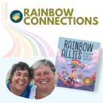 Image with text "Rainbow Connections" and this month's book and photo of guest speakers.