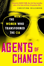 Agents of Change: The Women Who Transformed the CIA book cover