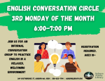 English Conversation Circle. Third Monday of every month. 6:00 to 7:00 pm. Join us for an informal c