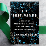 cover of the best minds by jonathan rosen on top of a green mental health awareness ribbon.