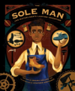 Bookcover for Sole Man; Jan Matseliger's Lasting Invention.