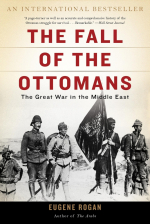 Book cover for The Fall of the Ottomans, by Eugene Rogan