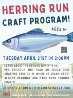 Learn about the Herring Run with us! Join Peg Erickson for a fun and educational crafting session wh
