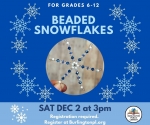 Teen Event: Beaded Snowflakes (A)