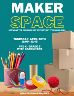 Maker Space: PreK-Grade 5