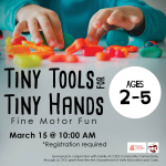 Tiny Tools for Tiny Hands: Fine Motor Fun! (ages 2 - 5)