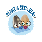 Cartoon seeds reading books on a blanket with the words “Plant a Seed, Read” and small bees near