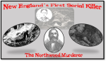 New England's First Serial Killer: The Northwood Murderer