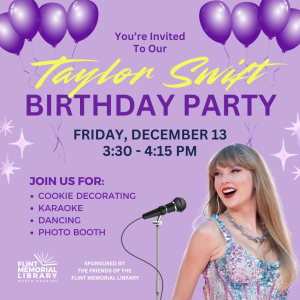 12/13/2024 Taylor Swift Birthday Party Flint Memorial Library