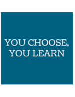 you choose, you learn