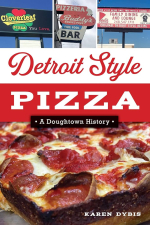 Virtual: 'Detroit Style Pizza' with Author Karen Dybis