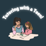 Tutoring with a Teen