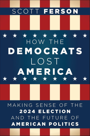Author Scott Ferson discusses his book How the Democrats Lost America image