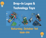 Drop-In Legos and Technology Toys