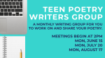 Teen Poetry Writers Group Third Monday of the month at 2pm