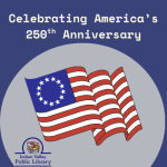 13 colonies flag reading celebrating america's 250 anniversary above it