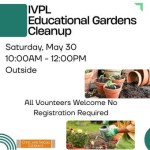 IVPL Educational Gardens cleanup.