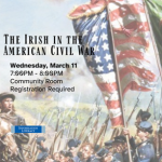 Irish in the American Civil War program March 8