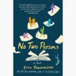 No Two Persons, by Erica Bauermeister