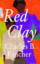 Red Clay by Charles Fancher