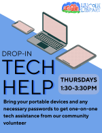 poster for drop in tech help, please bring any devices and necessary passwords.