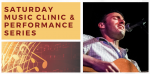 Saturday Music Clinic & Performance Series
