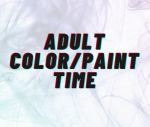 Adult Color/Paint Time