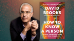 The Creative and Compassionate Art of Seeing Others Deeply with David Brooks
