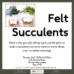 Program title and scheduling information with a photograph of two succulents made of felt.