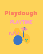Yellow background with simple image and text "playdough playground"