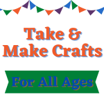 Take & Make Kit sign with pennant banner in alternating orange, green, blue, & purple flags at the t