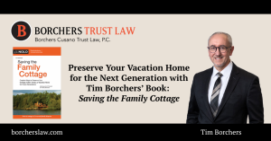 Estate Planning for Families with Beach Houses, Cottages or Cabins with Attorney Tim Borchers image