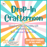 Drop-In Crafternoon (kids/families of all ages) Monday 6/22, 7/6, 7/20, 8/3 12:00-7:00 pm Youth Serv
