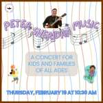 Peter Sheridan Music (kids/families of all ages) Thursday, February 19 10:30-11:30 am Lower Level Pr