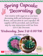 Spring Cupcake Decorating Class on Wednesday, June 3 at 6:00 PM at the Millbury Public Library