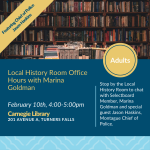 Local History Room Office Hours with Marina Goldman and Special Guest Jason Haskins from 4-5pm Febru