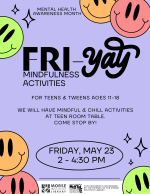 Flyer for Fri-YAY drop in mindfulness activities for teens and tweens.