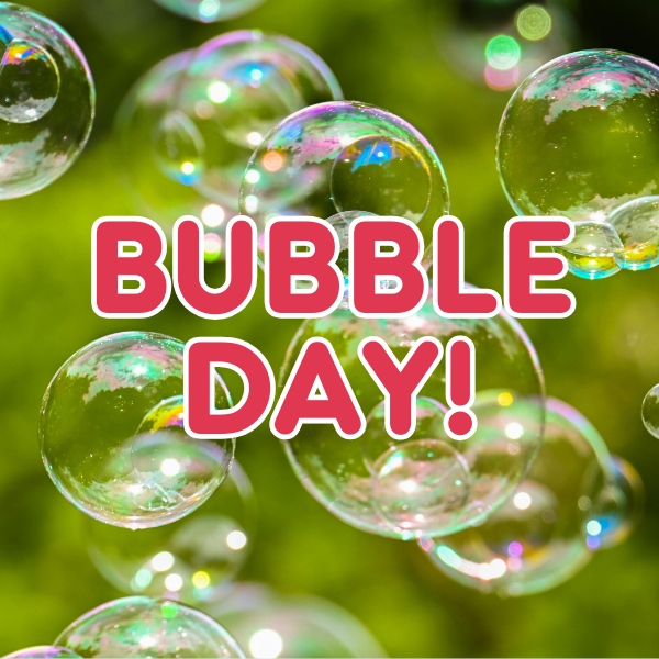 bubble day