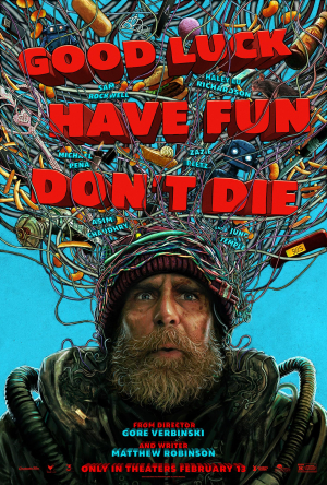 Good Luck, Have Fun, Don't Die