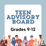 Picture has a blue background with a group of teens at the bottom. Text says Teen Advisory Board. Gr
