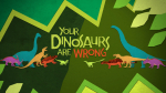 dinosaurs are wrong with images of dinosaurs in banner.