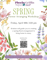 Spring Flower Arranging Workshop with Kristine - Friday April 18 at 3pm. Kristine will guide you in 