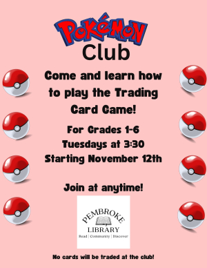 11/19/2024 | CANCELED - Pokemon Club! | Pembroke Town Library