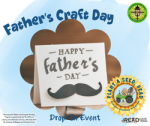 Father's Day Craft Event July 18-2-4pm
