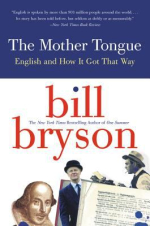jacket cover of Mother Tongue by Bill Bryson