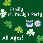 Family St. Paddy’s Party