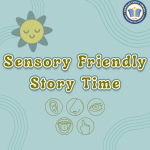 Text reads 'Sensory Friendly Story Time' in calming, muted, colors. A small cartoon flower smiles wi